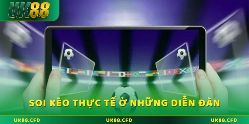 Soi kèo thực tế ở những diễn đàn