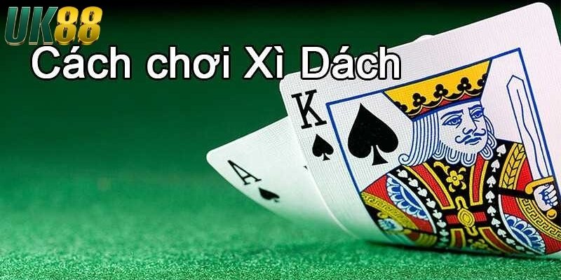 Chia sẻ cách chơi xì dách luôn thắng